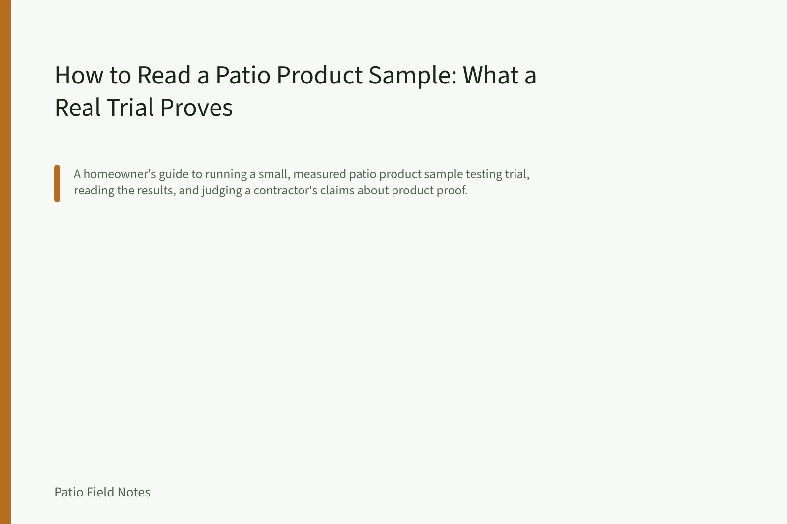 How to Read a Patio Product Sample: What a Real Trial Proves. How to Read a Patio Product Sample: What a Real Trial Proves