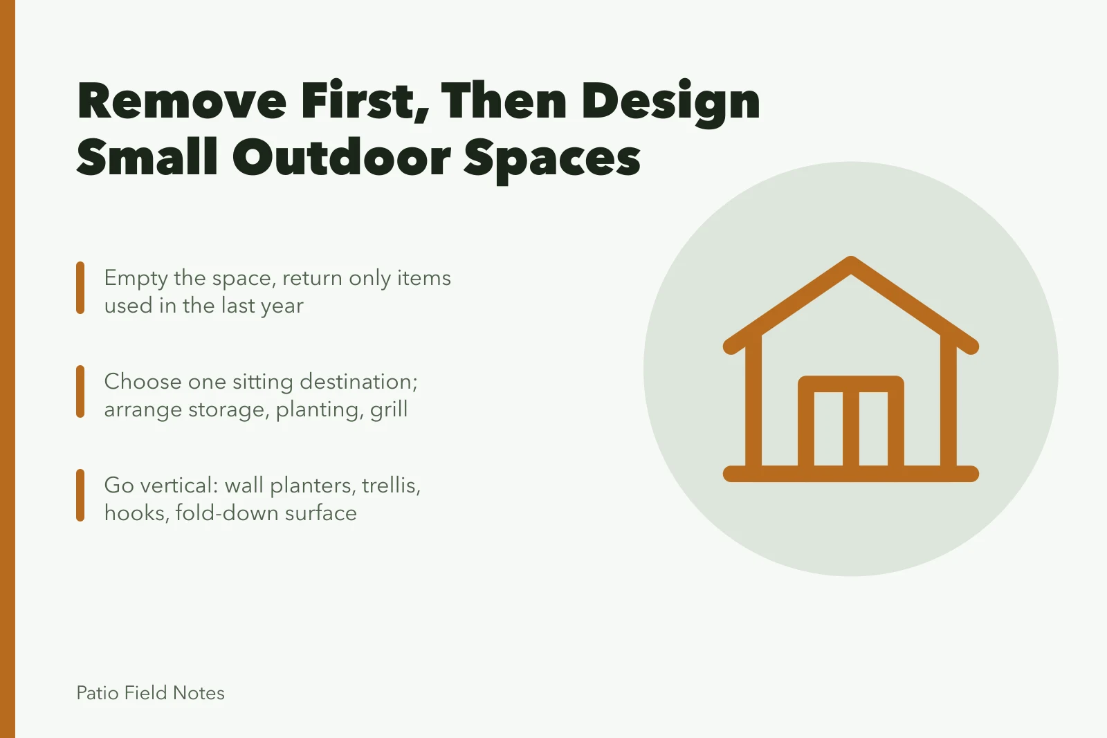 Small outdoor space makeover: remove clutter, one destination, vertical storage. Remaking a narrow outdoor space starts by removing things, not adding them